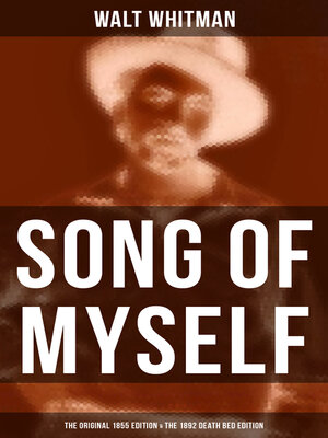 cover image of SONG OF MYSELF (The Original 1855 Edition & the 1892 Death Bed Edition)